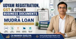 Feature image for 'Udyam Registration, GST & Other Business Documents for Mudra Loan' showing CA Manish Gugliya with a business document checklist, Udyam and GST registration icons, and ProjectReportBank.com branding, providing a complete guide for new and existing businesses