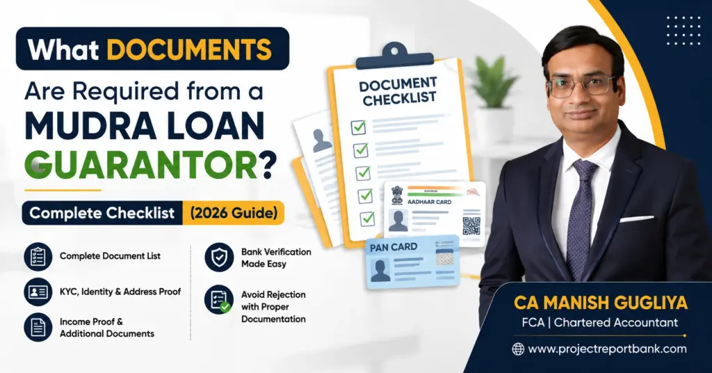 What Documents Are Required from a Mudra Loan Guarantor What Documents Are Required from a Mudra Loan Guarantor? Complete Checklist 2026 by CA Manish Gugliya featuring document checklist, Aadhaar, PAN card, and guarantor KYC requirements.