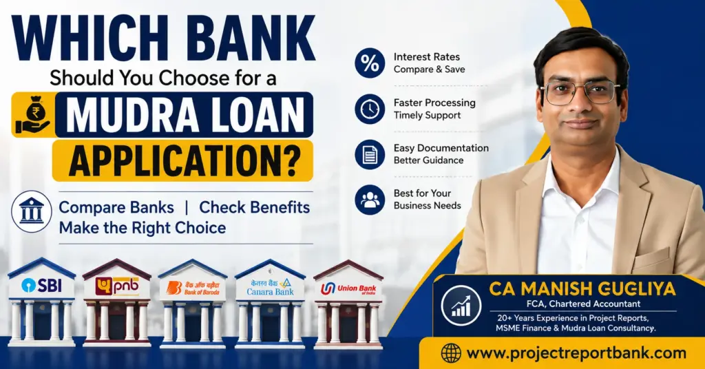 Which bank should you choose for a Mudra Loan application – comparison of SBI, PNB, Bank of Baroda, Canara Bank, and Union Bank with expert guidance by CA Manish Gugliya.