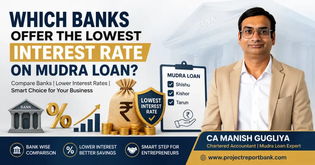 Which Banks Offer Lowest Interest Rate Mudra Loan Feature Image1 Which Banks Offer the Lowest Interest Rate on Mudra Loan? – CA Manish Gugliya