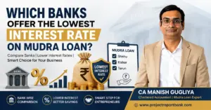 Which Banks Offer the Lowest Interest Rate on Mudra Loan? – CA Manish Gugliya