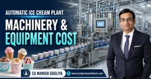 automatic ice cream plant machinery equipment cost Automatic ice cream plant machinery and equipment cost with industrial production line and CA Manish Gugliya.