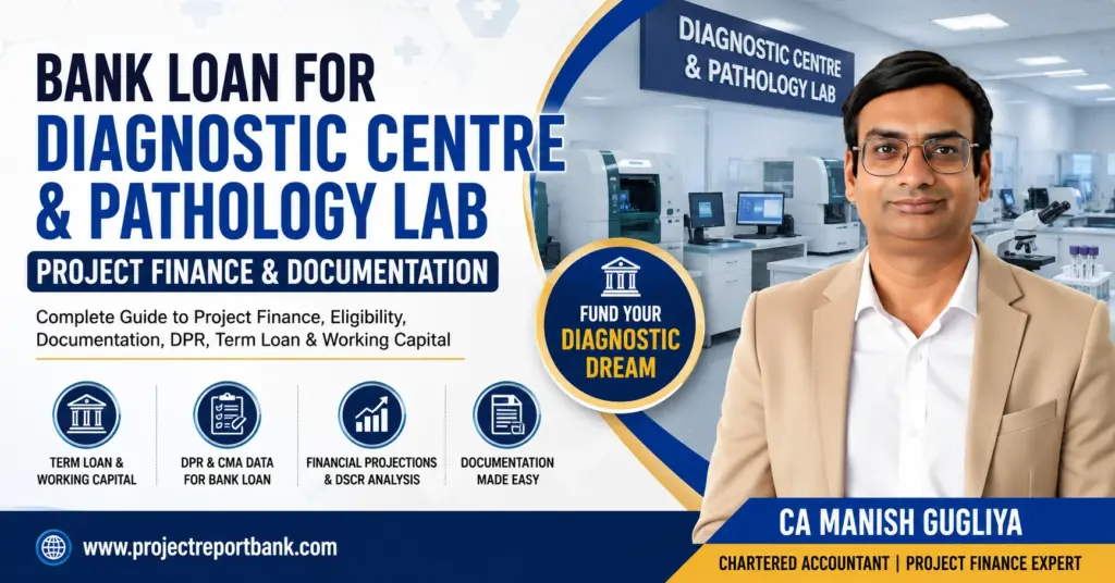 Bank loan for diagnostic centre and pathology lab project finance and documentation guide by CA Manish Gugliya.