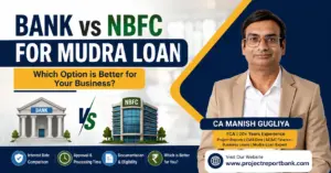 Bank vs NBFC for Mudra Loan comparison featuring CA Manish Gugliya, explaining interest rates, processing time, documentation, eligibility, and how to choose the best lender for MSME business finance.