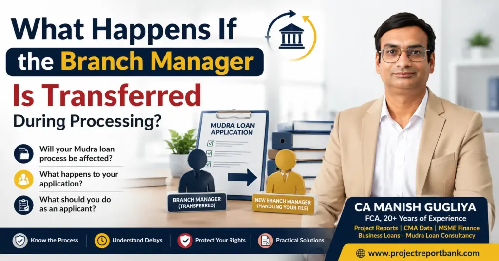 branch manager transferred processing feature image What Happens If the Branch Manager Is Transferred During Mudra Loan Processing? – CA Manish Gugliya Explains