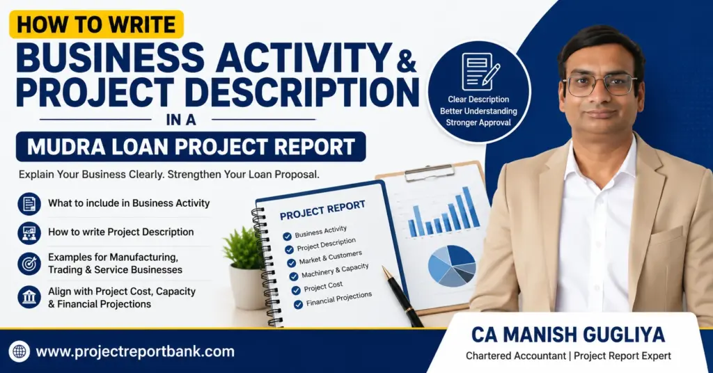 business activity project description mudra loan How to write business activity and project description in a Mudra Loan project report – CA Manish Gugliya