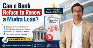 Can a bank refuse to renew a Mudra Loan – renewal rejection reasons, bank assessment rules and next steps explained by CA Manish Gugliya.