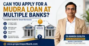 Can You Apply for a Mudra Loan at Multiple Banks? Feature image showing CA Manish Gugliya with illustrations of two banks, a Mudra loan application form, and key questions about applying to multiple banks, loan approval, bank verification, and best practices for Mudra Loan applicants.
