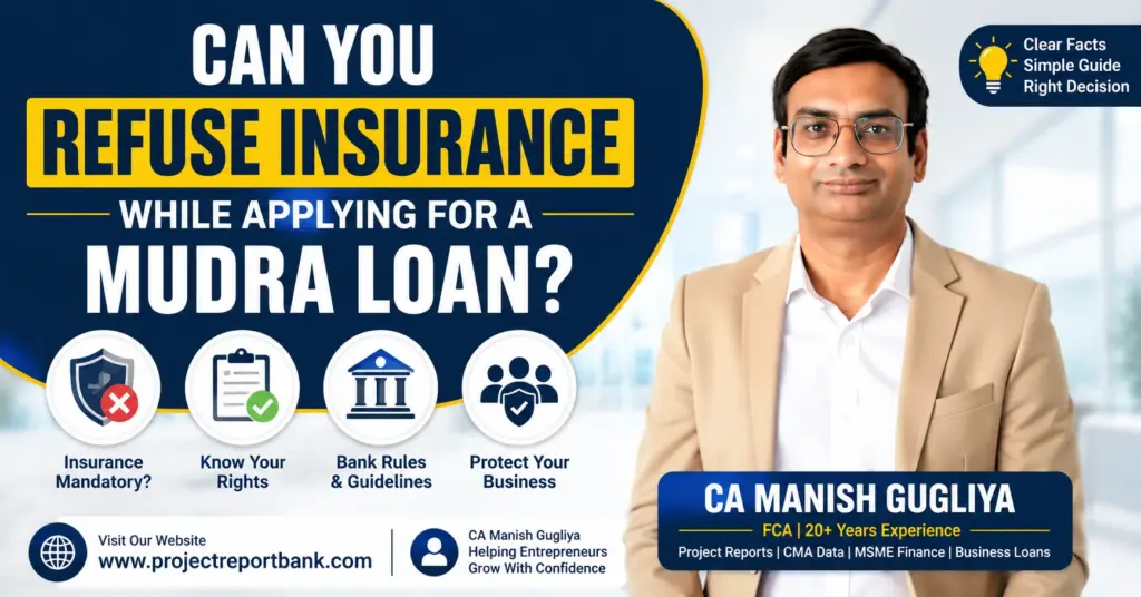 Can You Refuse Insurance While Applying for a Mudra Loan? – CA Manish Gugliya explains borrower rights and optional loan insurance