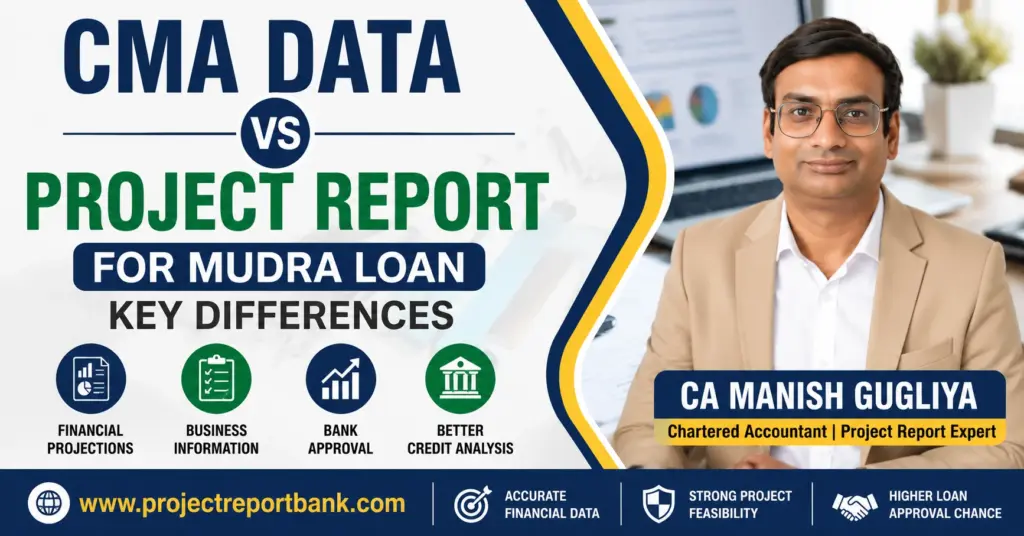 cma data vs project report mudra loan CMA Data vs Project Report for Mudra Loan key differences explained by CA Manish Gugliya