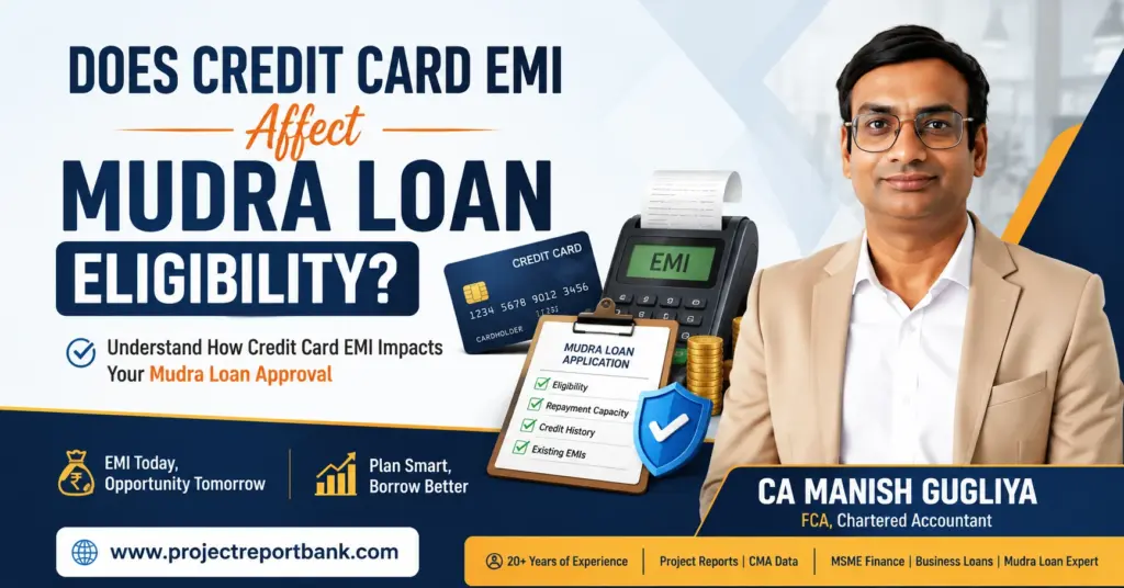 credit card emi mudra loan eligibility Does Credit Card EMI Affect Mudra Loan Eligibility – CA Manish Gugliya explaining EMI impact on Mudra Loan approval and repayment capacity.