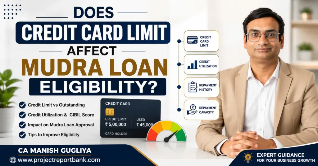 credit card limit mudra loan eligibility Does Credit Card Limit Affect Mudra Loan Eligibility – credit utilization, CIBIL score and repayment capacity explained by CA Manish Gugliya.