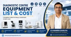 diagnostic centre equipment list cost Diagnostic Centre Equipment List & Cost in India – pathology, imaging and lab equipment guide by CA Manish Gugliya, ProjectReportBank.com.