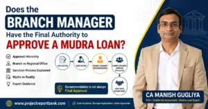 Does the Branch Manager Have the Final Authority to Approve a Mudra Loan? CA Manish Gugliya explains the Mudra loan approval hierarchy, branch manager powers, and final sanction authority.
