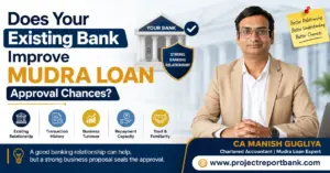 Does your existing bank improve Mudra Loan approval chances – banking relationship, transaction history and repayment capacity explained by CA Manish Gugliya.