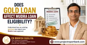Does Gold Loan Affect Mudra Loan Eligibility – Gold loan impact on Mudra Loan approval explained by CA Manish Gugliya.