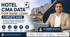 Hotel CMA Data for Bank Loan complete guide by CA Manish Gugliya covering financial projections, working capital, DSCR and repayment capacity.