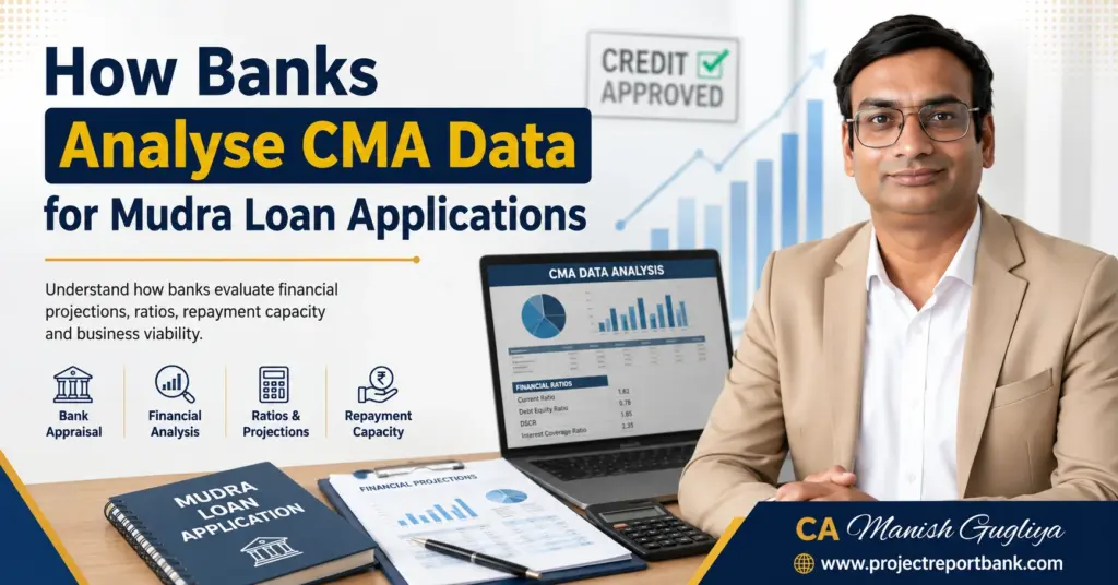 how banks analyse cma data mudra loan How banks analyse CMA Data for Mudra Loan applications, covering financial projections, ratios, repayment capacity and bank appraisal – CA Manish Gugliya.