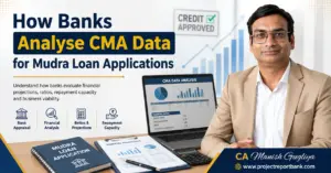 how banks analyse cma data mudra loan How banks analyse CMA Data for Mudra Loan applications, covering financial projections, ratios, repayment capacity and bank appraisal – CA Manish Gugliya.