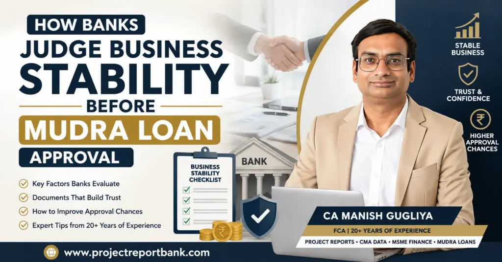 How Banks Judge Business Stability Before Mudra Loan Approval – Feature image showing CA Manish Gugliya with business stability checklist, bank approval icons, and expert guidance for improving Mudra loan approval chances.