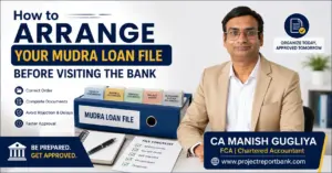 How to arrange your Mudra loan file before visiting the bank – professional feature image showing an organized Mudra loan document file, document checklist, and CA Manish Gugliya explaining how proper file arrangement helps achieve faster verification, avoids delays, and improves loan approval chances.