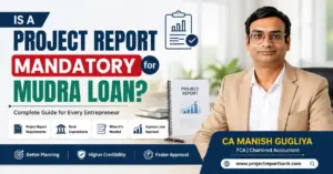 Feature image showing CA Manish Gugliya explaining whether a project report is mandatory for a Mudra Loan, with project report icon, approval checklist, entrepreneur guidance, and ProjectReportBank branding.