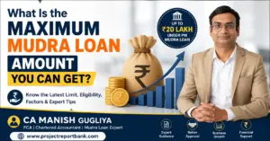 What Is the Maximum Mudra Loan Amount You Can Get? Feature image showing CA Manish Gugliya with ₹20 lakh PM Mudra Loan limit, money bag, coins, growth chart, and ProjectReportBank.com