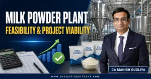 Milk Powder Plant Feasibility and Project Viability analysis by CA Manish Gugliya featuring a dairy processing facility and financial growth chart.