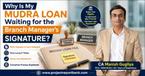 Why Is My Mudra Loan Waiting for the Branch Manager's Signature? CA Manish Gugliya explains the reasons for signature delays in the Mudra loan approval process.