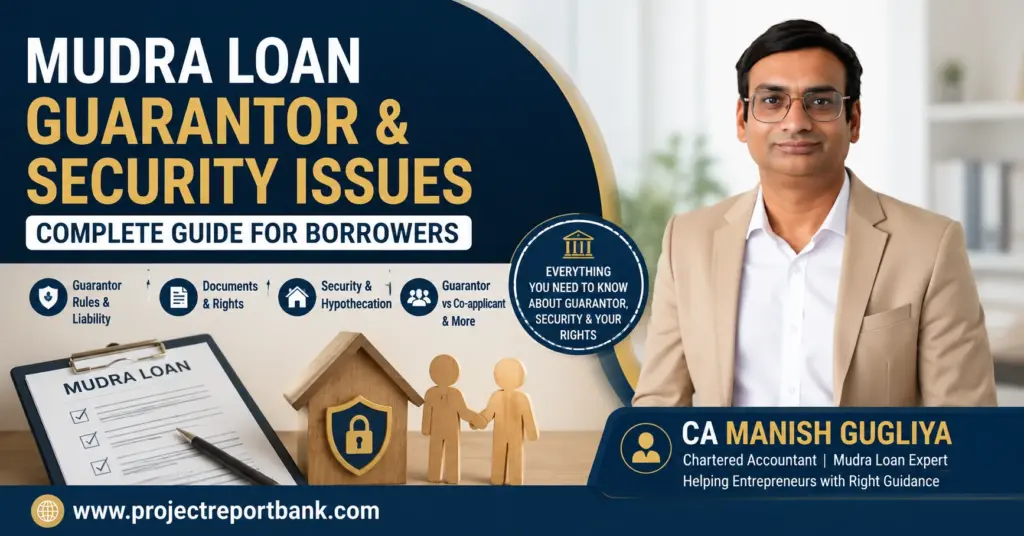 mudra loan guarantor security issues feature image Mudra Loan Guarantor & Security Issues complete guide by CA Manish Gugliya explaining guarantor rules, hypothecation, documents, and borrower rights