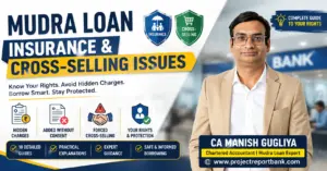 mudra loan insurance cross selling issues feature image Mudra Loan Insurance and Cross-selling Issues guide by CA Manish Gugliya explaining hidden insurance charges, forced cross-selling, borrower rights, and insurance protection