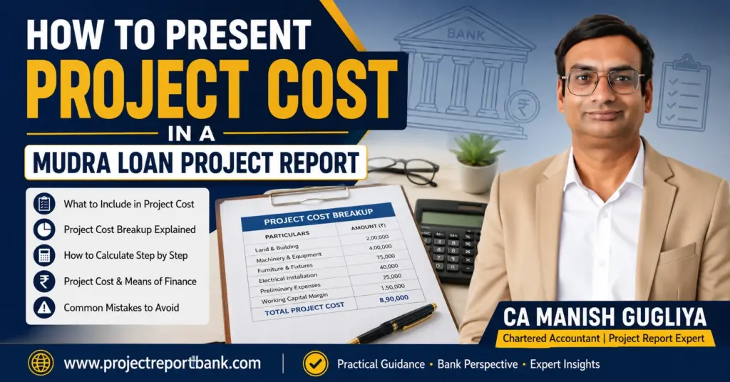 mudra loan project cost feature image How to present project cost in a Mudra Loan project report with project cost breakup and guidance by CA Manish Gugliya.