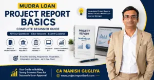 Mudra Loan Project Report Basics complete beginner guide by CA Manish Gugliya, covering project report requirements, preparation and loan approval.