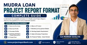 Mudra Loan Project Report Format complete guide covering 10 key sections, explained by CA Manish Gugliya, Chartered Accountant at ProjectReportBank.com.