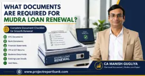 Documents required for Mudra Loan renewal checklist – KYC, bank statements, financial statements, ITR, GST and business documents by CA Manish Gugliya