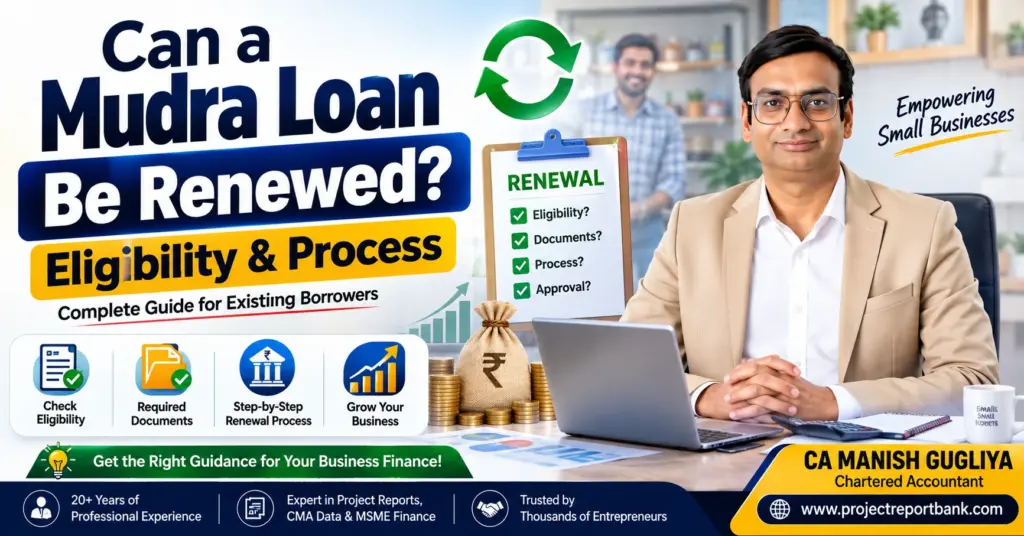 Can a Mudra Loan be renewed eligibility and process guide by CA Manish Gugliya for existing borrowers