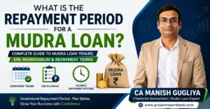 Mudra Loan repayment period guide covering repayment tenure, EMI planning and moratorium by CA Manish Gugliya.