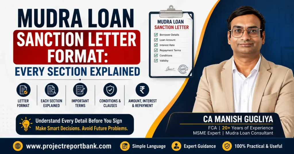 Mudra Loan Sanction Letter Format: Every Section Explained feature image showing a sample sanction letter, key loan terms, and CA Manish Gugliya with ProjectReportBank.com branding.