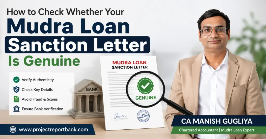How to Check Whether Your Mudra Loan Sanction Letter Is Genuine feature image with CA Manish Gugliya explaining loan verification, bank document authenticity, and fraud prevention on ProjectReportBank.com.
