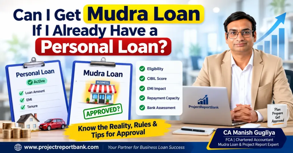 mudra loan with existing personal loan Can I get Mudra Loan if I already have a personal loan – eligibility, EMI impact, CIBIL score and repayment capacity explained by CA Manish Gugliya.