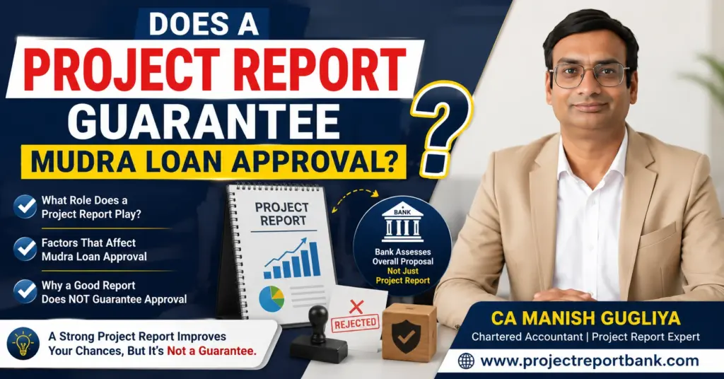 project report guarantee mudra loan approval Does a project report guarantee Mudra Loan approval? Guide by CA Manish Gugliya explaining project report role and approval factors.