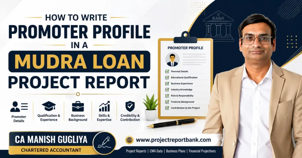 promoter profile mudra loan project report How to write promoter profile in a Mudra Loan project report, featuring promoter details, qualifications, business experience and CA Manish Gugliya.