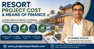 Resort Project Cost and Means of Finance guide covering project cost, promoter contribution, term loan, bank finance and DSCR by CA Manish Gugliya.
