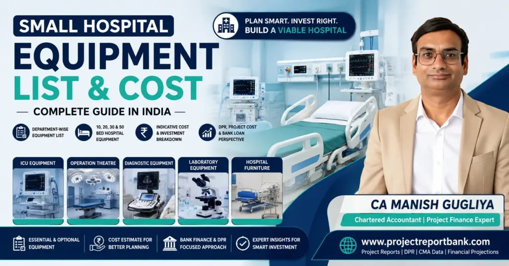 Small Hospital Equipment List & Cost in India with ICU, operation theatre, diagnostic and laboratory equipment – CA Manish Gugliya.