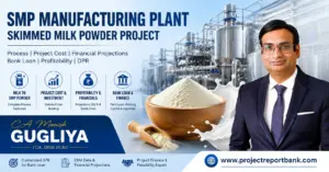 SMP manufacturing plant for skimmed milk powder project showing dairy processing machinery, milk powder, project cost, profitability, bank loan and CA Manish Gugliya.