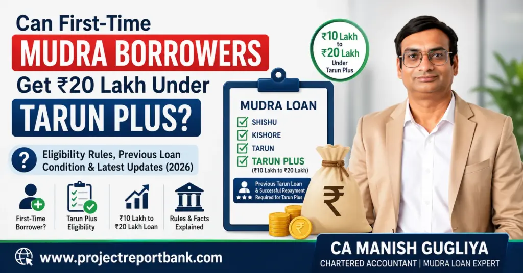 Can first-time Mudra borrowers get ₹20 lakh under Tarun Plus – eligibility rules explained by CA Manish Gugliya.