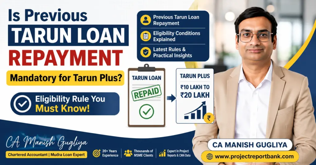 Is previous Tarun Loan repayment mandatory for Tarun Plus eligibility – repayment rules and ₹10 lakh to ₹20 lakh Tarun Plus loan explained by CA Manish Gugliya