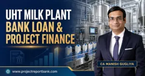 uht milk plant bank loan project finance UHT Milk Plant Bank Loan and Project Finance guide by CA Manish Gugliya featuring a modern UHT milk processing facility.