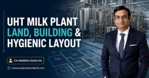 uht milk plant land building hygienic layout UHT milk plant land, building and hygienic layout requirements featuring CA Manish Gugliya and a modern dairy processing facility.
