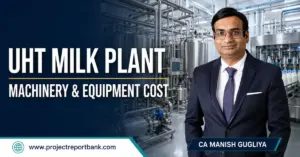 UHT milk plant machinery and equipment cost in India featuring CA Manish Gugliya and a modern dairy processing facility.